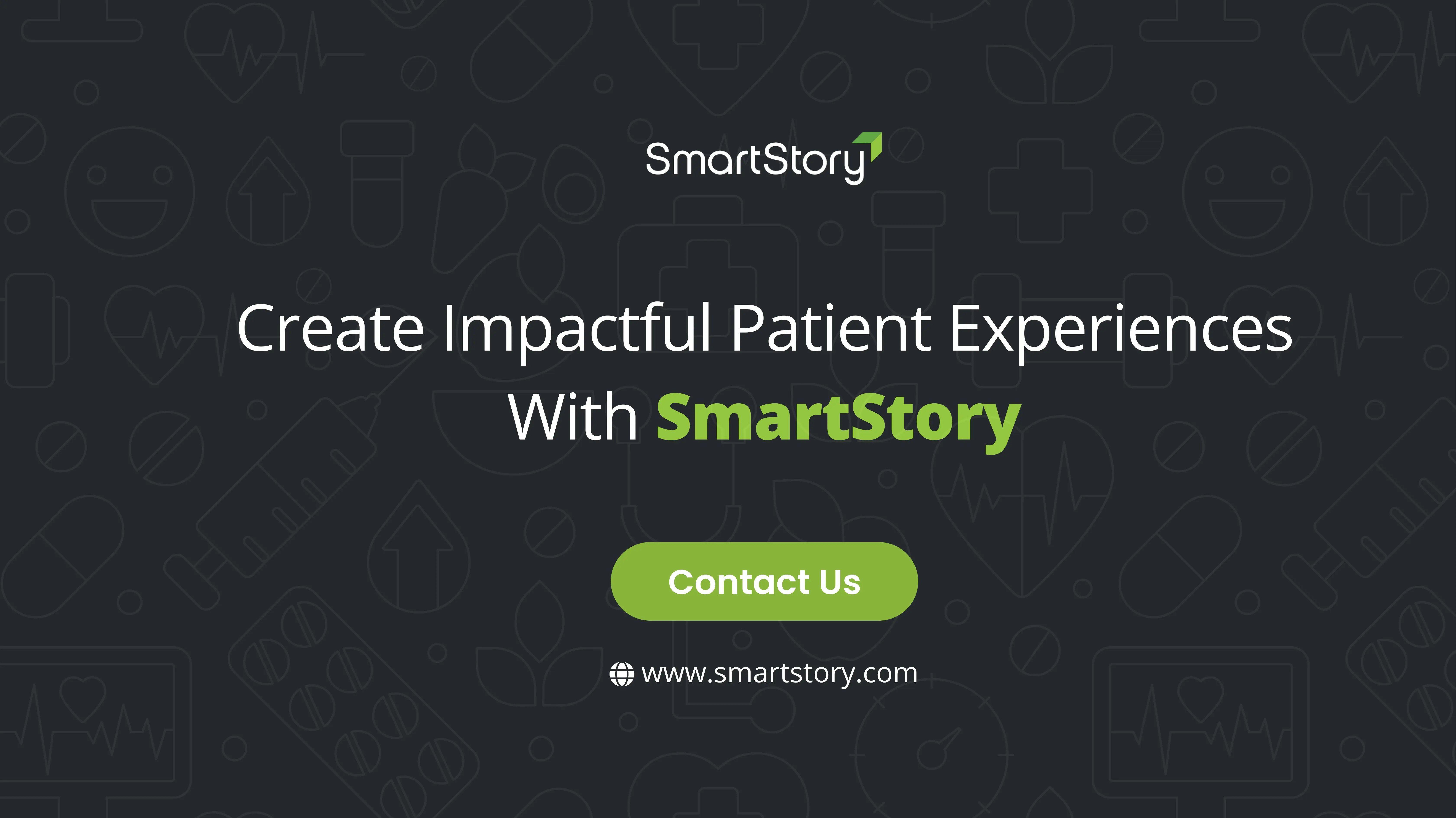 Create Impactful Patient Experiences with SmartStory